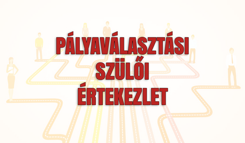 Pályaválasztási szülői értekezlet